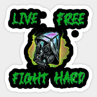 Live Free Fight Hard gas mask Sticker